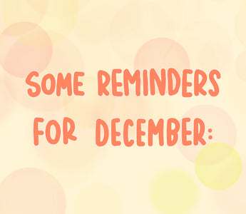 🌱Some Reminders For December!