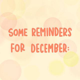 🌱Some Reminders For December!