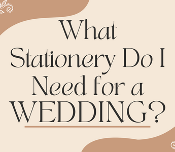 What Stationery Do I Need for a Wedding?