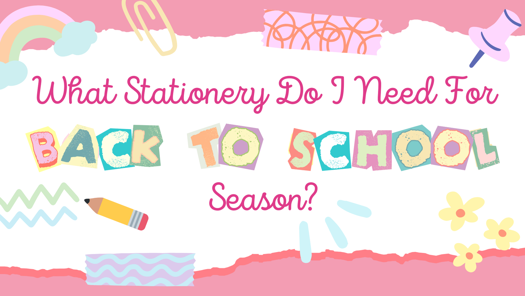 🌈✨What Stationery Do I Need for Back-to-School Season?🖊️