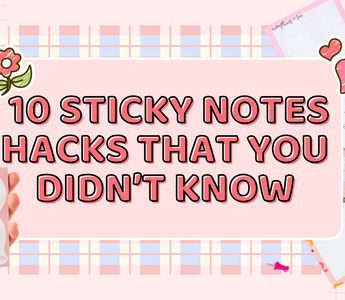 10 Sticky Notes Hacks That You Didn’t Know