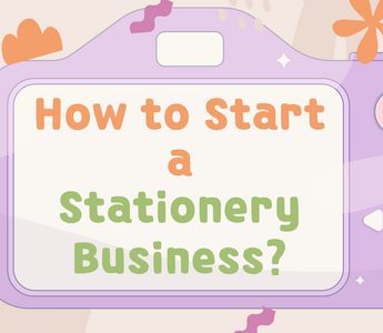 How to Start a Stationery Business?