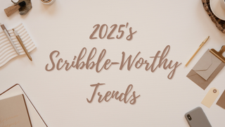 2025's Scribble-Worthy Trends