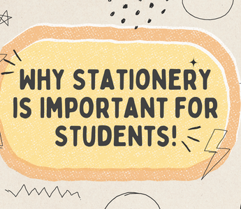 Why Stationery is Important for Students?