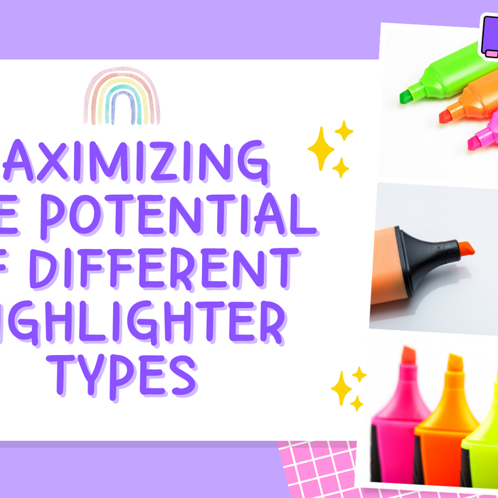 Maximizing the potential of different highlighter types!