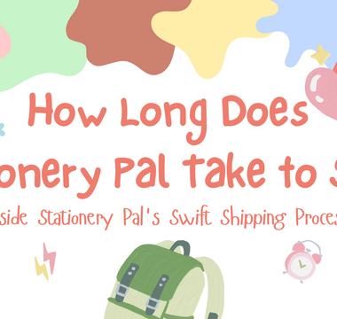 How Long Does Stationery Pal Take to Ship?