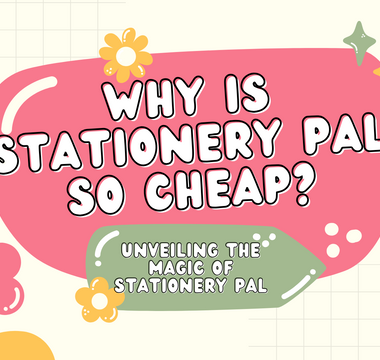 Why is Stationery Pal so Cheap?