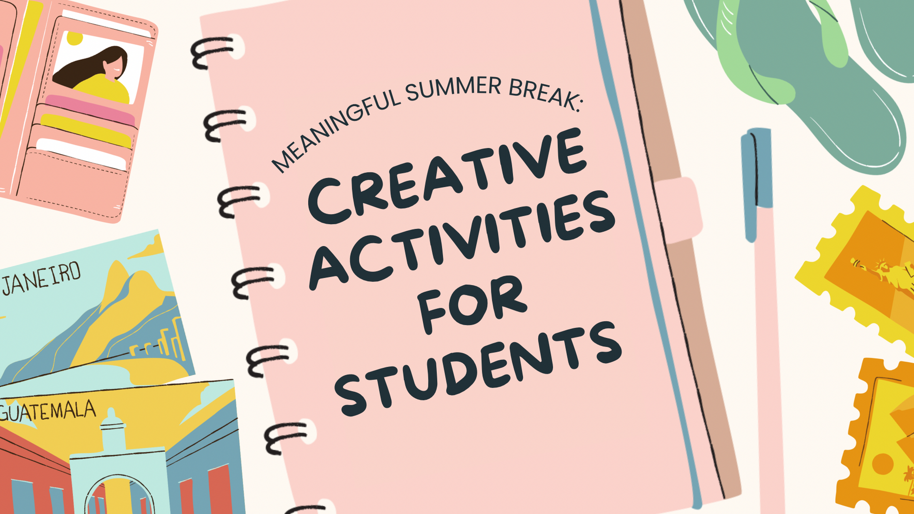Meaningful Summer Break: Creative Activities for Students
