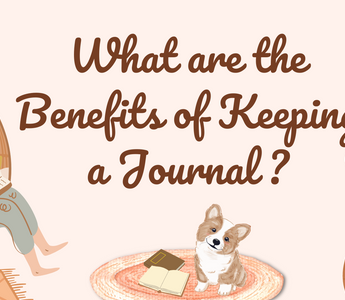 What are the Benefits of Keeping a Journal?