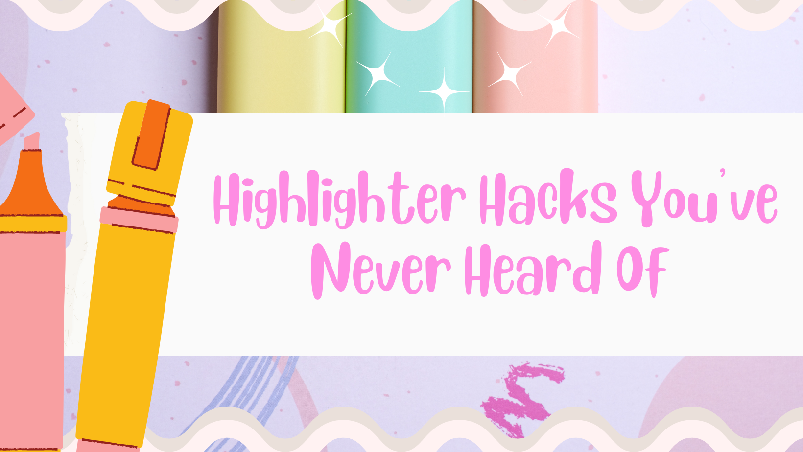 Highlighter Hacks You've Never Heard Of