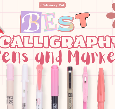 Best Calligraphy Pens and Markers