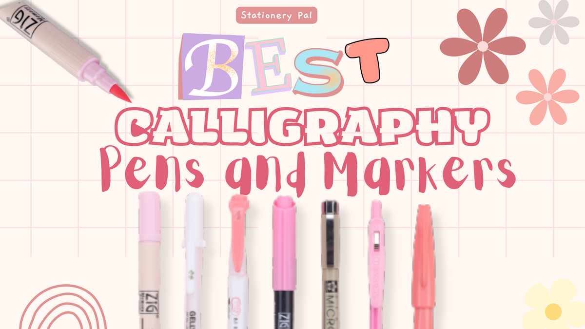 Best Calligraphy Pens and Markers Stationery Pal