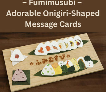 Fumimusubi onigiri message cards are cute Japanese stationery that look like real rice balls, perfect for fun gifting, journaling, or sending playful messages to friends.