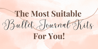 The Most Suitable Bullet Journal Set For You!