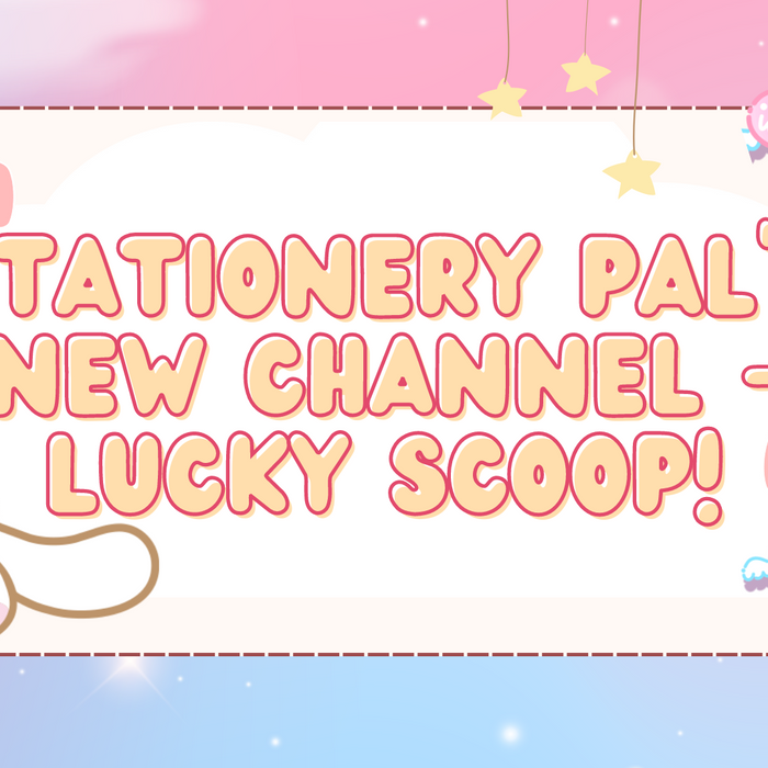 Stationery Pal's new channel - Lucky Scoop!❤️