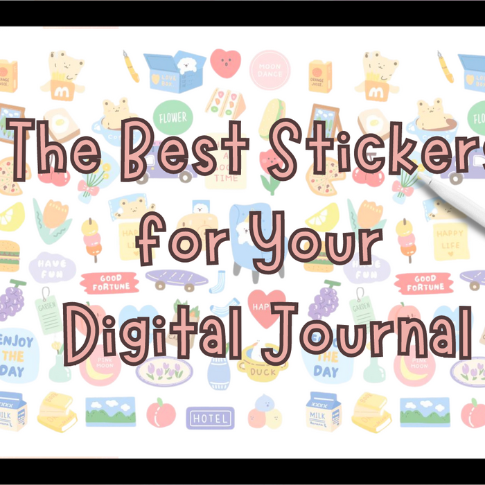 The Best Stickers for Your Digital Journal