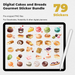 79 Digital Cakes and Breads Gourmet Sticker Bundle - Stationery Pal